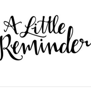 About Your Order ~ A Little Reminder